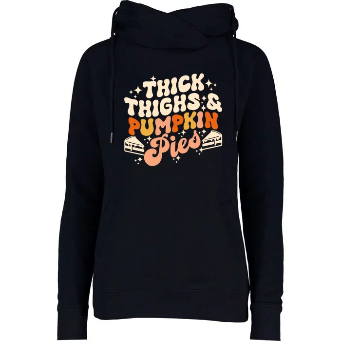 Thick Thighs Pumpkin Pies Autumn Thanksgiving Groovy Retro Womens Funnel Neck Pullover Hood