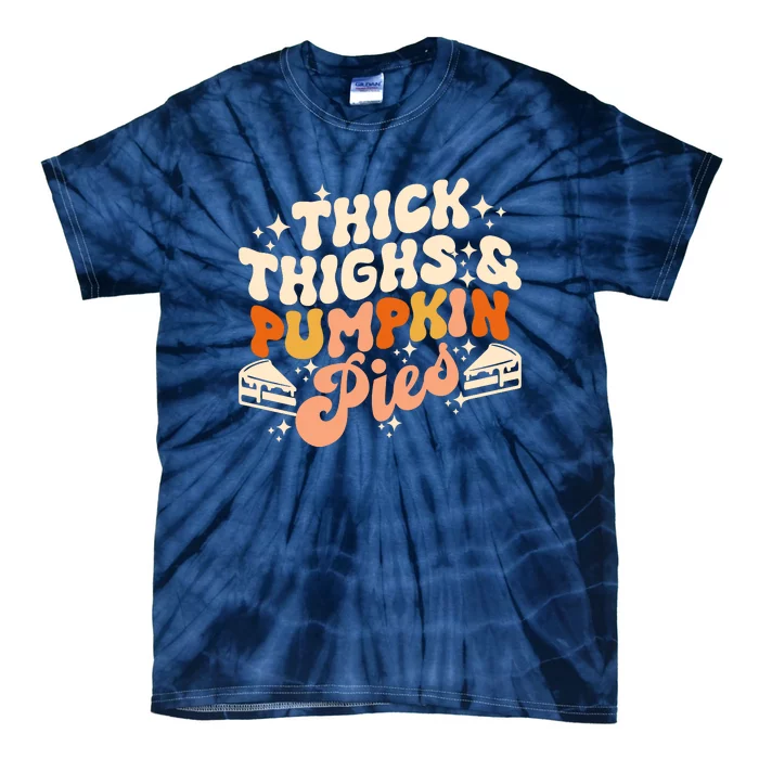 Thick Thighs Pumpkin Pies Autumn Thanksgiving Groovy Retro Tie-Dye T-Shirt