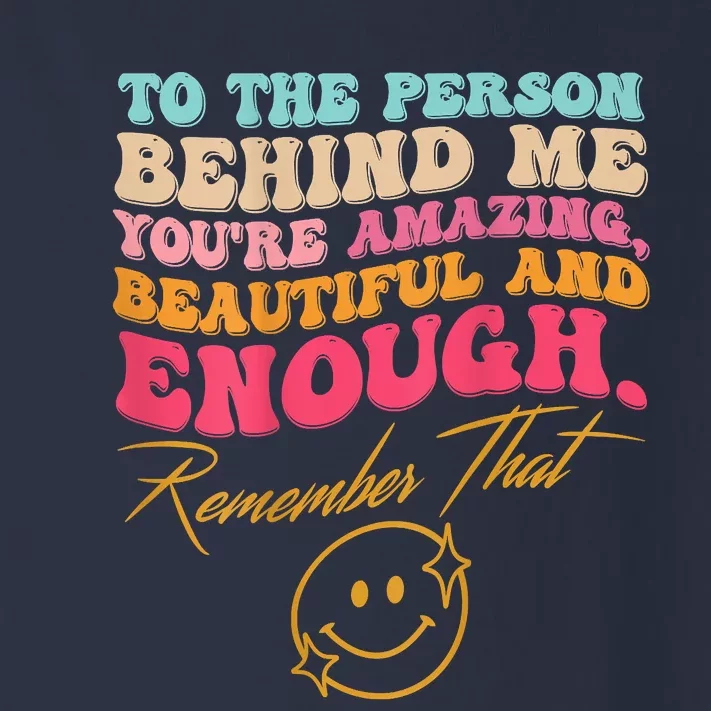 To The Person Behind Me Mental Health Day Toddler Long Sleeve Shirt