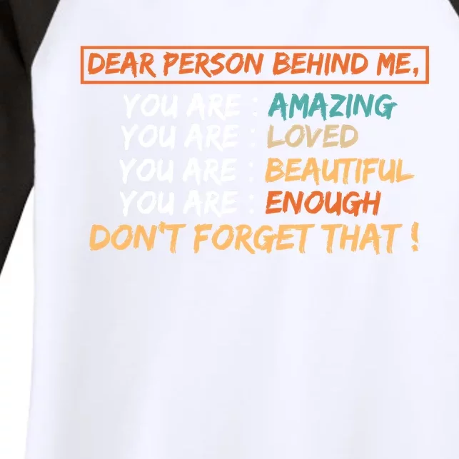 To The Person Behind Me You Are Amazing Beautiful And Enough Women's Tri-Blend 3/4-Sleeve Raglan Shirt