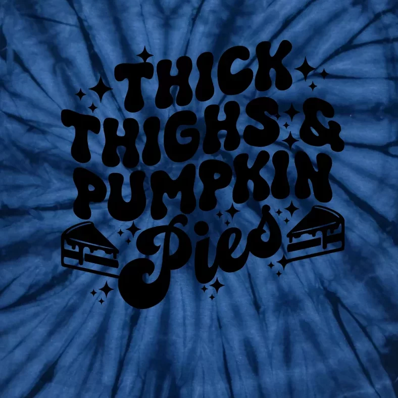 Thick Thighs Pumpkin Pies Autumn Thanksgiving Groovy Retro Tie-Dye T-Shirt