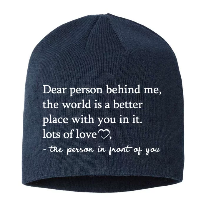 To The Person Behind Me Dear Person Behind Me You Matter 8 1/2in Sustainable Knit Beanie