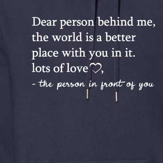 To The Person Behind Me Dear Person Behind Me You Matter Premium Hoodie