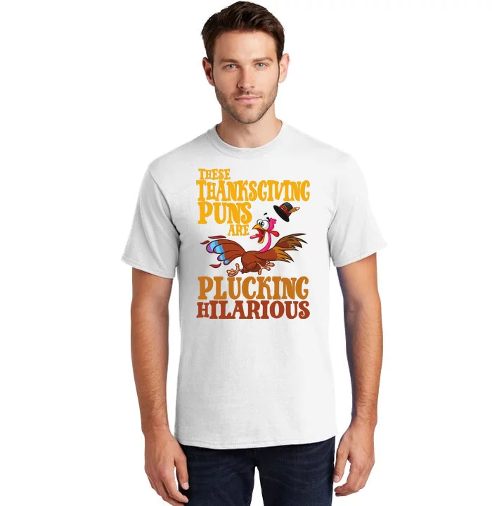 These Thanksgiving Puns Are Plucking Hilarious Tall T-Shirt