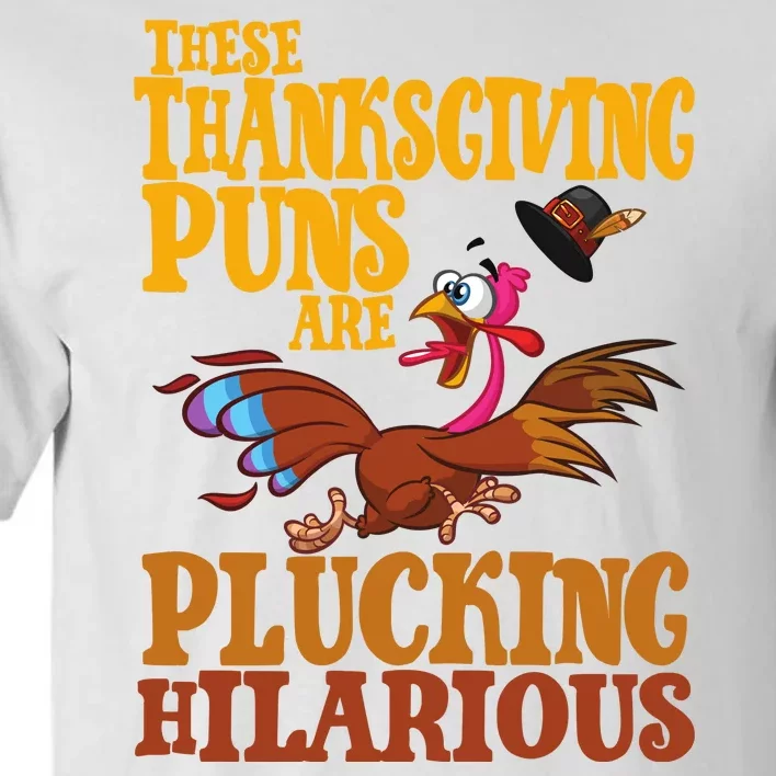 These Thanksgiving Puns Are Plucking Hilarious Tall T-Shirt