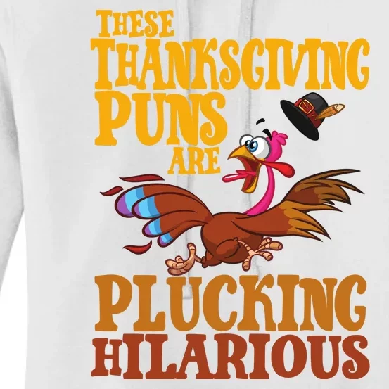 These Thanksgiving Puns Are Plucking Hilarious Women's Pullover Hoodie