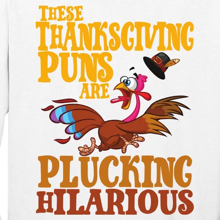 These Thanksgiving Puns Are Plucking Hilarious Tall Long Sleeve T-Shirt