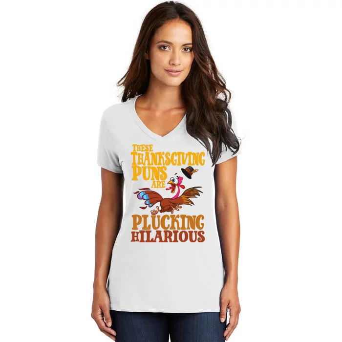 These Thanksgiving Puns Are Plucking Hilarious Women's V-Neck T-Shirt