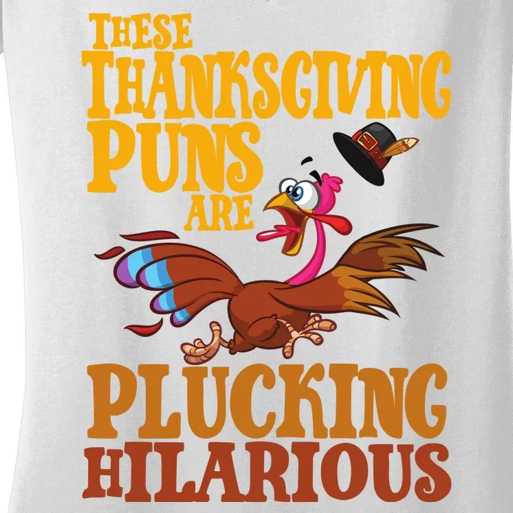 These Thanksgiving Puns Are Plucking Hilarious Women's V-Neck T-Shirt