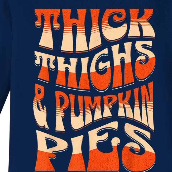 Thick Thighs & Pumpkin Pies Funny Female Halloween Outfit Baby Long Sleeve Bodysuit