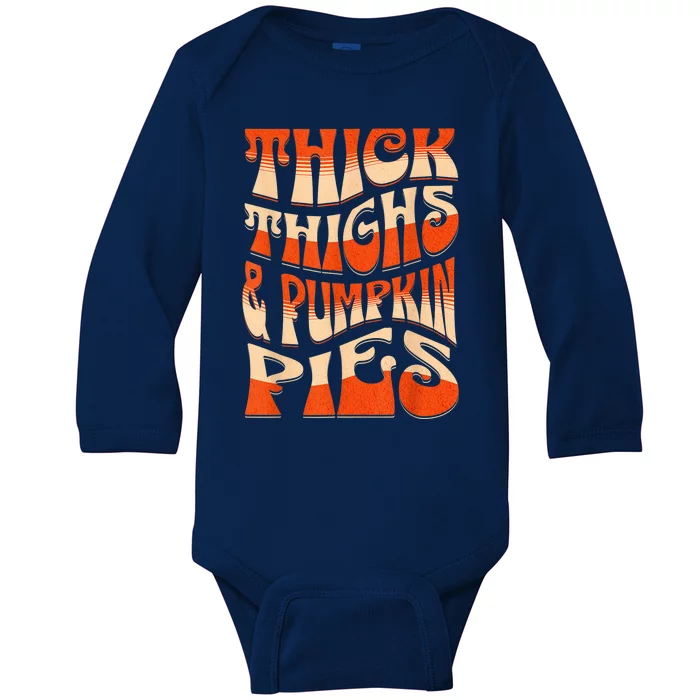 Thick Thighs & Pumpkin Pies Funny Female Halloween Outfit Baby Long Sleeve Bodysuit