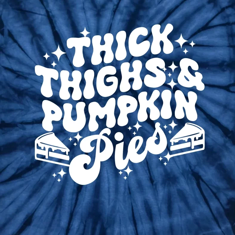 Thick Thighs Pumpkin Pies Autumn Thanksgiving Groovy Retro Tie-Dye T-Shirt