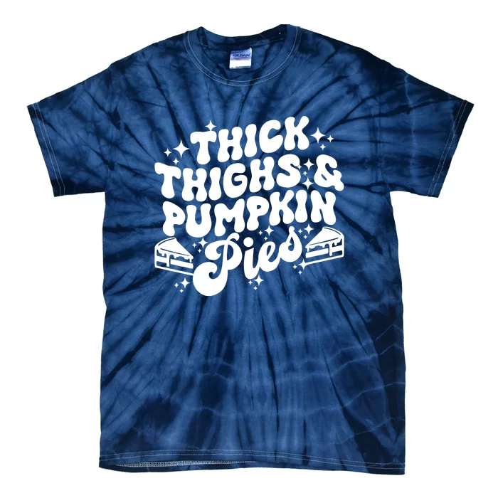 Thick Thighs Pumpkin Pies Autumn Thanksgiving Groovy Retro Tie-Dye T-Shirt