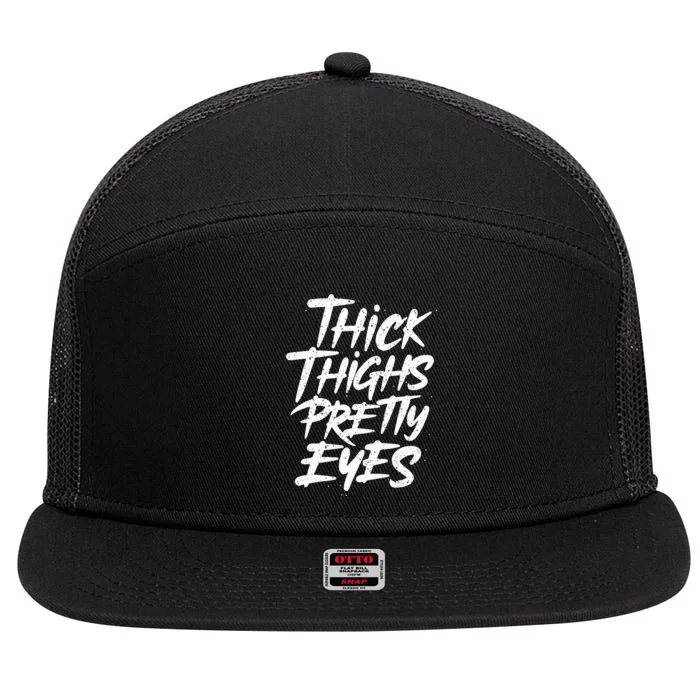 Thick Thighs Pretty Eyes Big Gym Fitness 7 Panel Mesh Trucker Snapback Hat