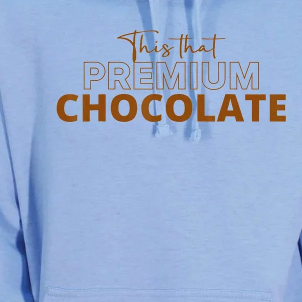 This That Premium Chocolate Funny Chocolate Lovers Unisex Surf Hoodie