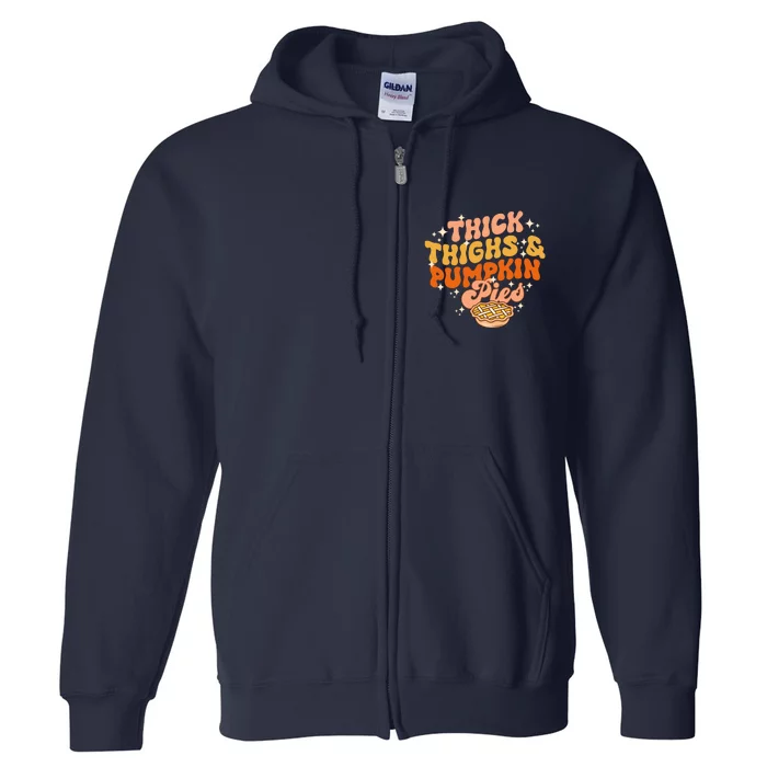 Thick Thighs Pumpkin Pies Autumn Thanksgiving Groovy Retro Full Zip Hoodie