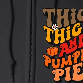 Thick Thighs Pumpkin Pies Autumn Thanksgiving Fall Season Full Zip Hoodie