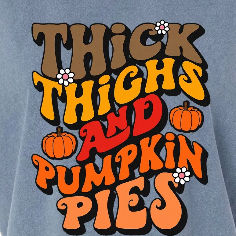 Thick Thighs Pumpkin Pies Autumn Thanksgiving Fall Season Garment-Dyed Women's Muscle Tee