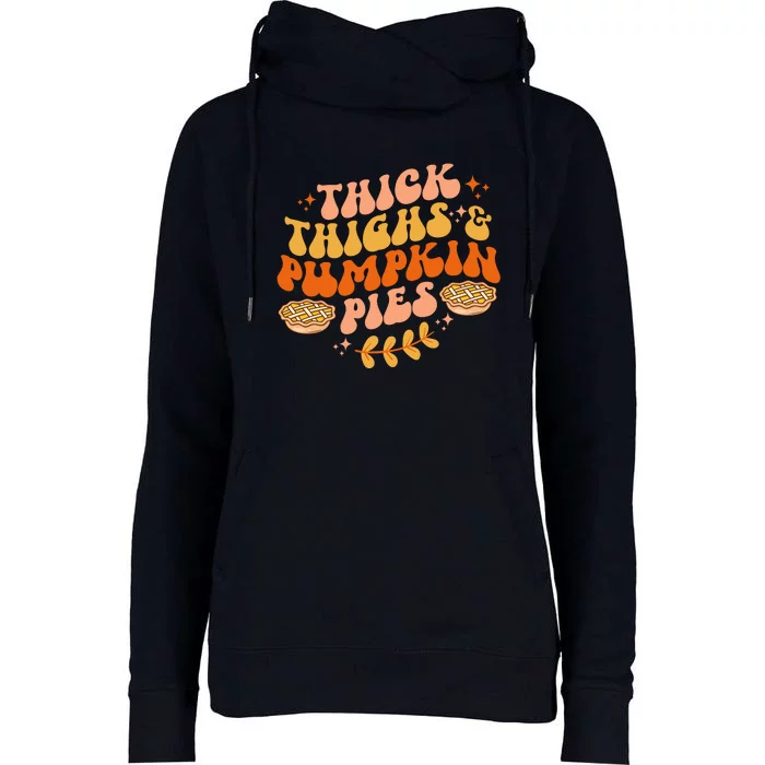 Thick Thighs Pumpkin Pies Autumn Thanksgiving Groovy Retro Womens Funnel Neck Pullover Hood