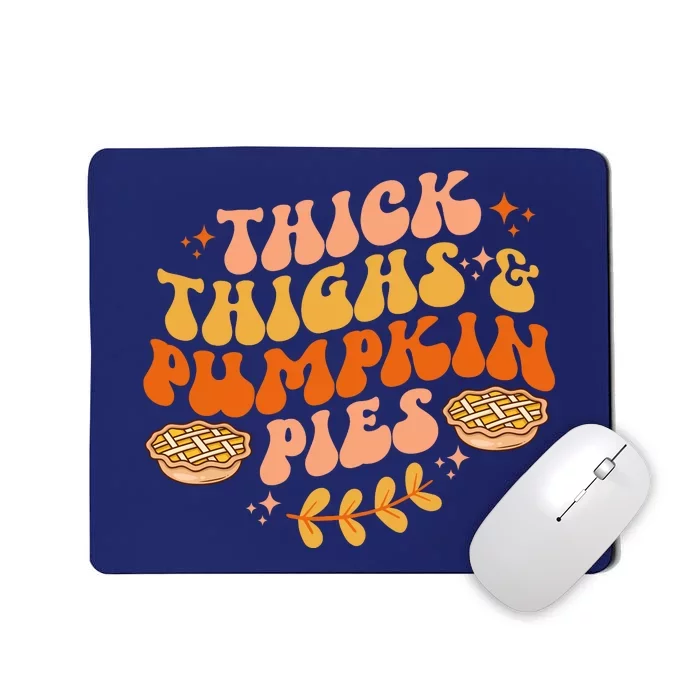 Thick Thighs Pumpkin Pies Autumn Thanksgiving Groovy Retro Mousepad