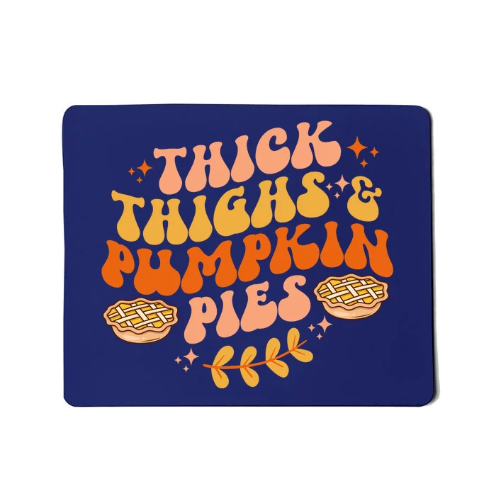 Thick Thighs Pumpkin Pies Autumn Thanksgiving Groovy Retro Mousepad