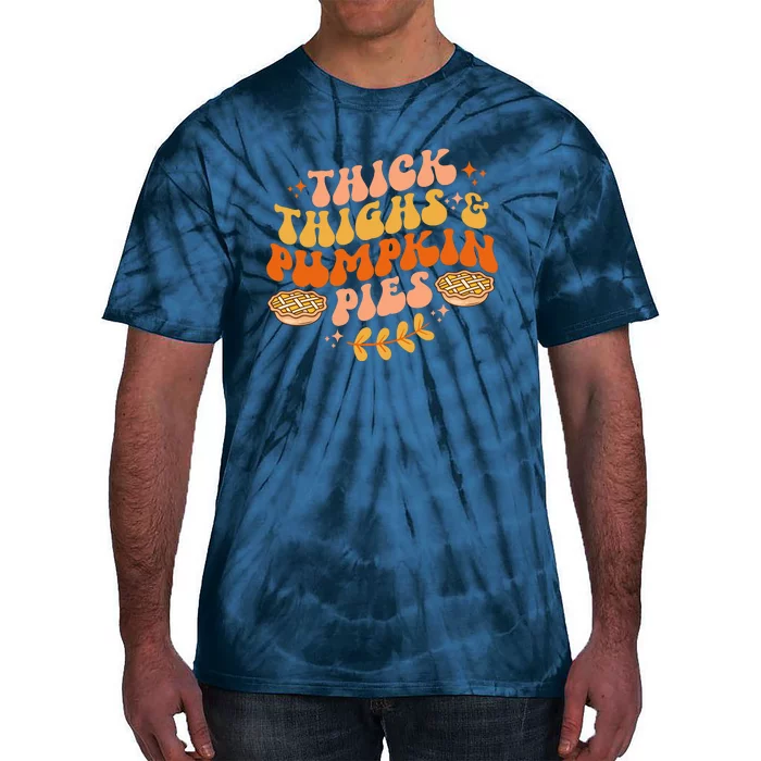 Thick Thighs Pumpkin Pies Autumn Thanksgiving Groovy Retro Tie-Dye T-Shirt