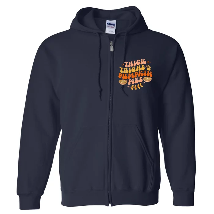 Thick Thighs Pumpkin Pies Autumn Thanksgiving Groovy Retro Full Zip Hoodie