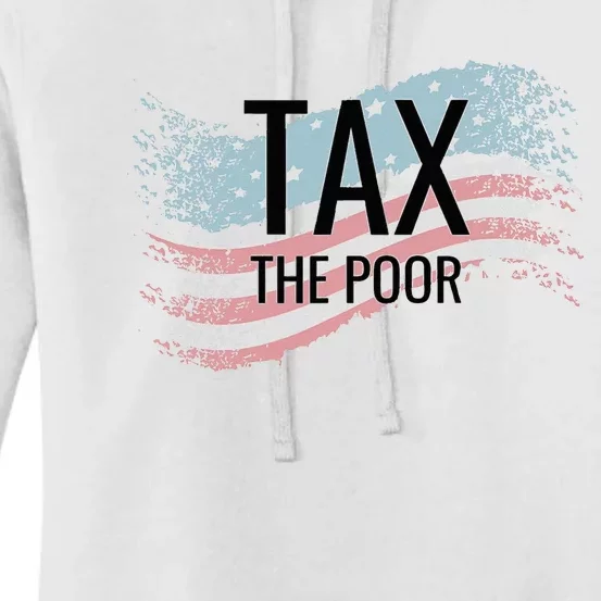 Tax The Poor Women's Pullover Hoodie