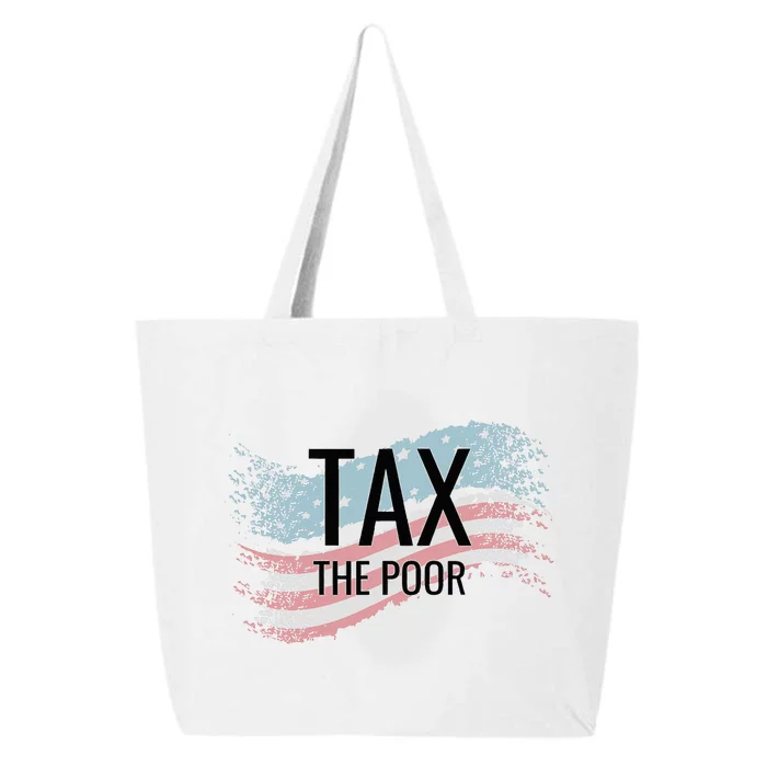 Tax The Poor 25L Jumbo Tote