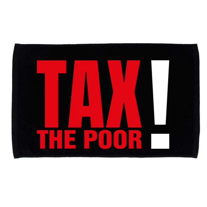 Tax The Poor Microfiber Hand Towel