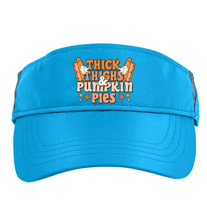 Thick Thighs & Pumpkin Pies Fall Vibes Autumn Season Thanksgiving Pumpkin Spice Adult Drive Performance Visor