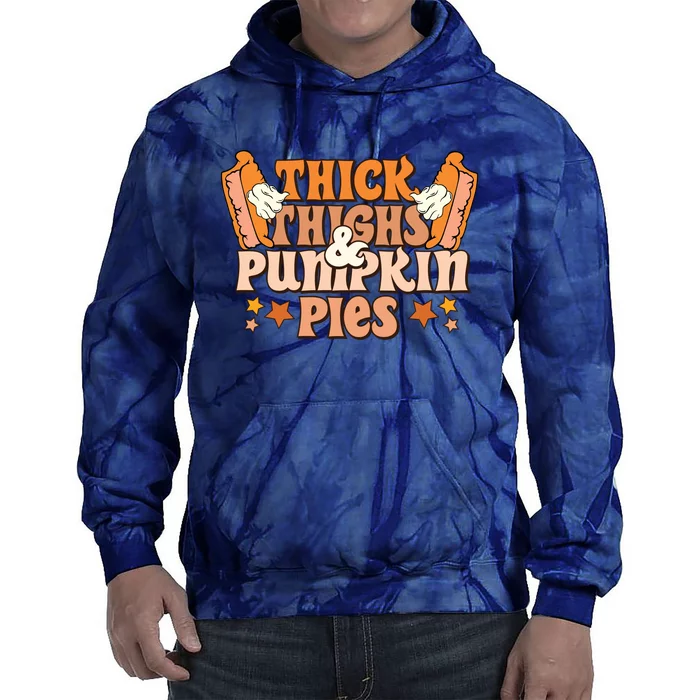 Thick Thighs & Pumpkin Pies Fall Vibes Autumn Season Thanksgiving Pumpkin Spice Tie Dye Hoodie