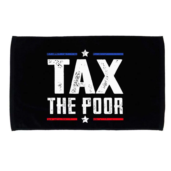 Tax The Poor Microfiber Hand Towel