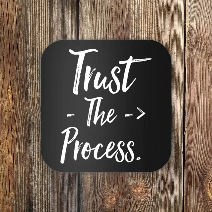 Trust The Process Coaster