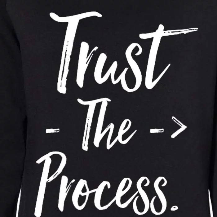 Trust The Process Womens California Wash Sweatshirt