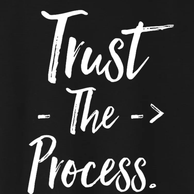 Trust The Process Women's Crop Top Tee