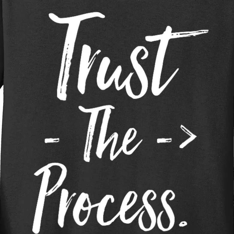 Trust The Process Kids Long Sleeve Shirt