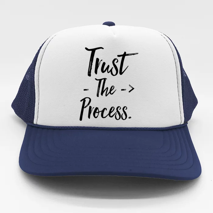 Trust The Process Trucker Hat