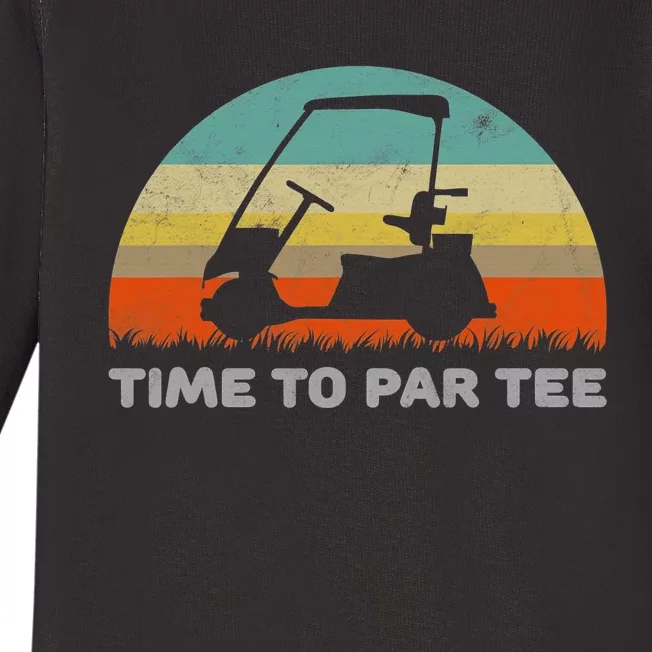 Time To Par Tee Golf Cart Retro Golfing Sports Golfer Gift Baby Long Sleeve Bodysuit