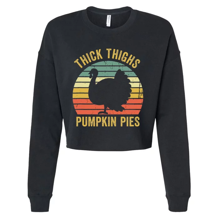 Thick Thighs Pumpkin Pies Thanksgiving Cropped Pullover Crew