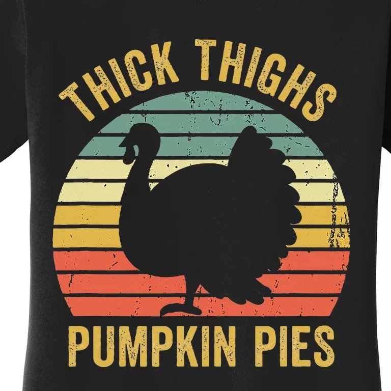 Thick Thighs Pumpkin Pies Thanksgiving Women's T-Shirt