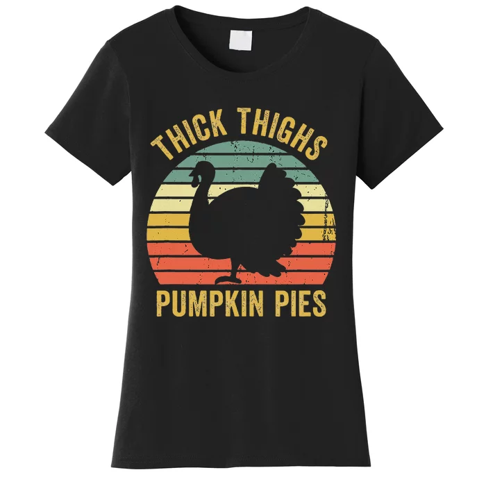 Thick Thighs Pumpkin Pies Thanksgiving Women's T-Shirt