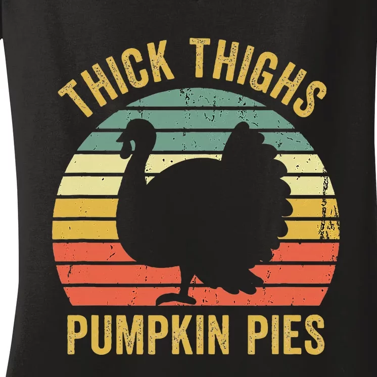 Thick Thighs Pumpkin Pies Thanksgiving Women's V-Neck T-Shirt