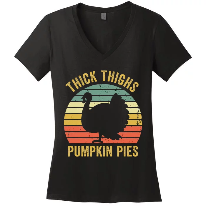 Thick Thighs Pumpkin Pies Thanksgiving Women's V-Neck T-Shirt