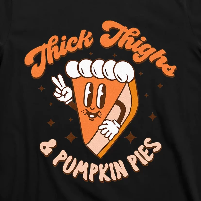 Thick Thighs & Pumpkin Pies Funny Thanksgiving Matching T-Shirt