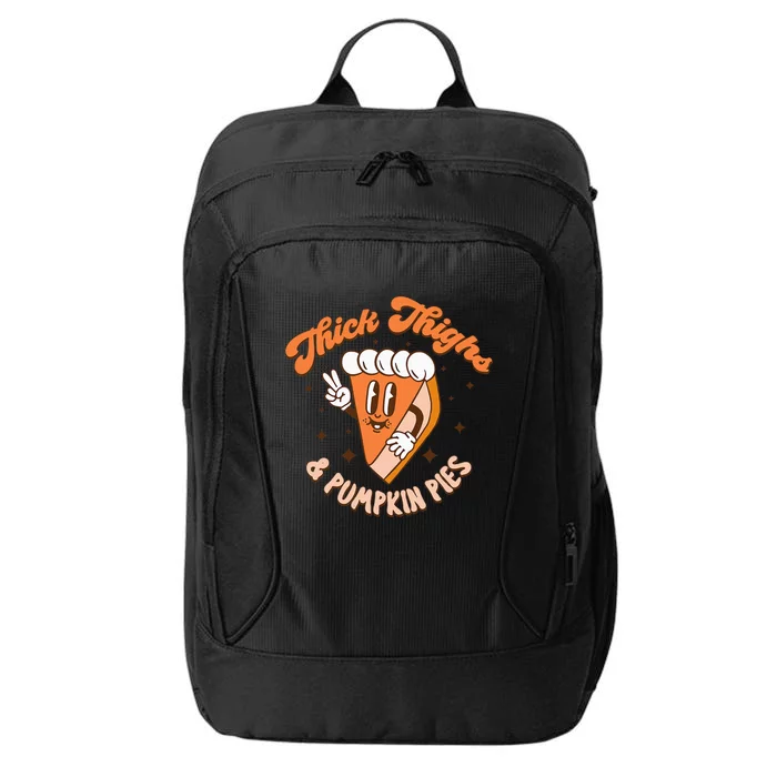 Thick Thighs & Pumpkin Pies Funny Thanksgiving Matching City Backpack