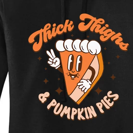 Thick Thighs & Pumpkin Pies Funny Thanksgiving Matching Women's Pullover Hoodie