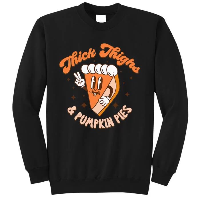 Thick Thighs & Pumpkin Pies Funny Thanksgiving Matching Tall Sweatshirt