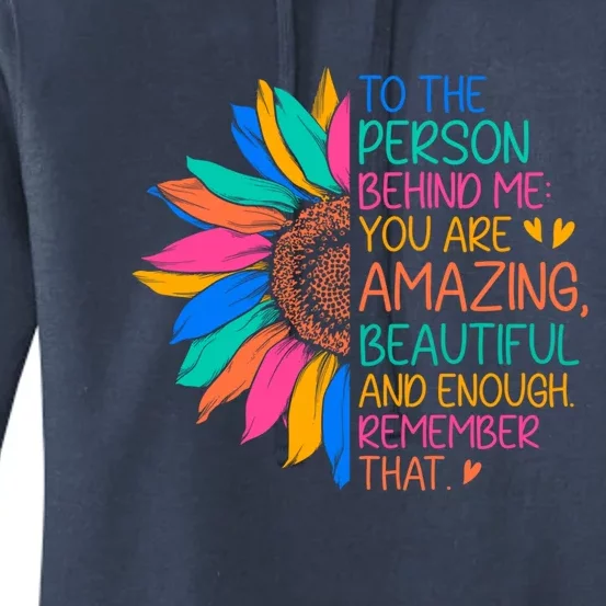 To The Person Behind Me You Are Amazing Beautiful And Enough Gift Women's Pullover Hoodie