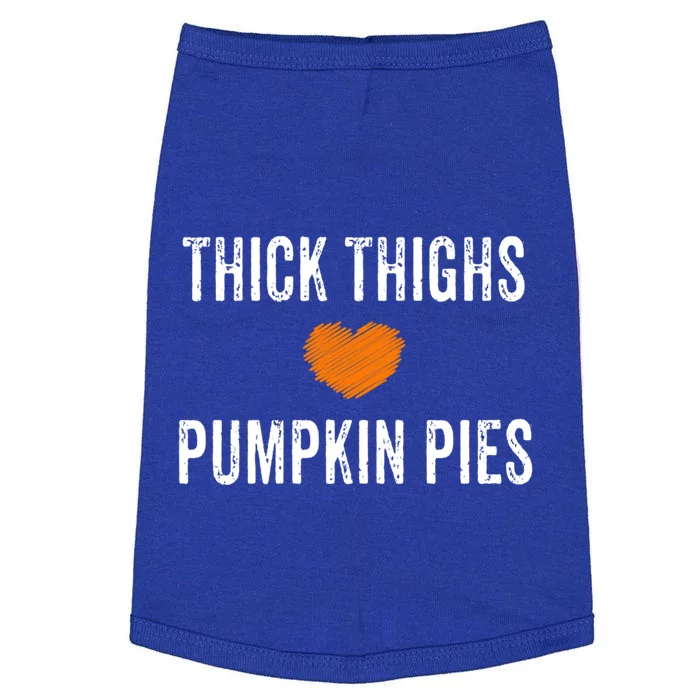 Thick Thighs Pumpkin Pies Funny Fall Thanksgiving Turkey Cool Gift Doggie Tank